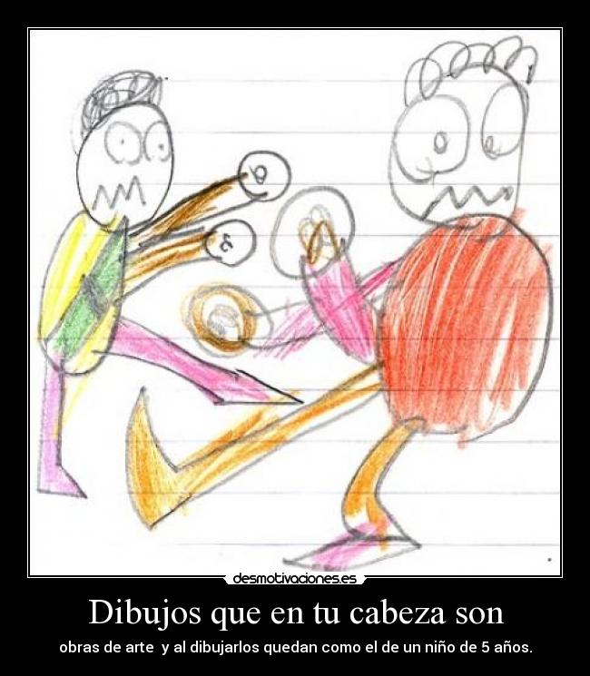 Dibujos que en tu cabeza son -
