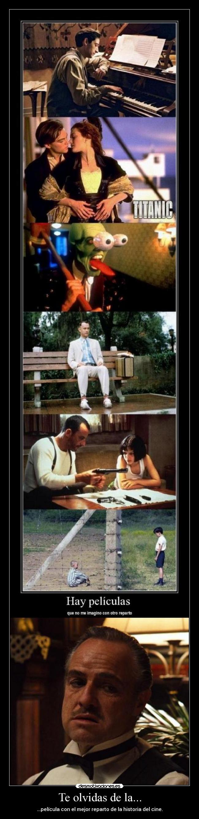 Te olvidas de la... - ...película con el mejor reparto de la historia del cine.