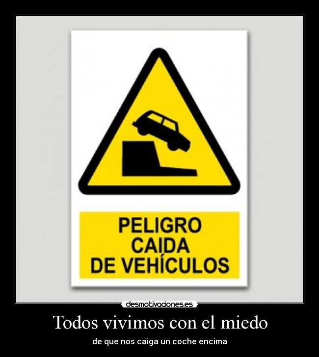 carteles miedo vehiculo imagen desmotivaciones