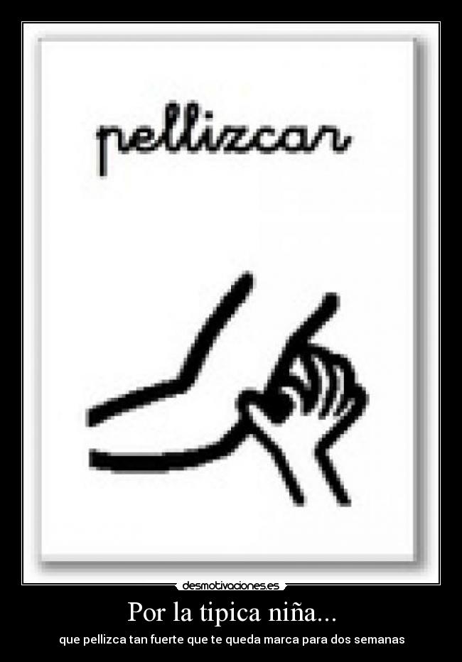 Por la tipica niña... -