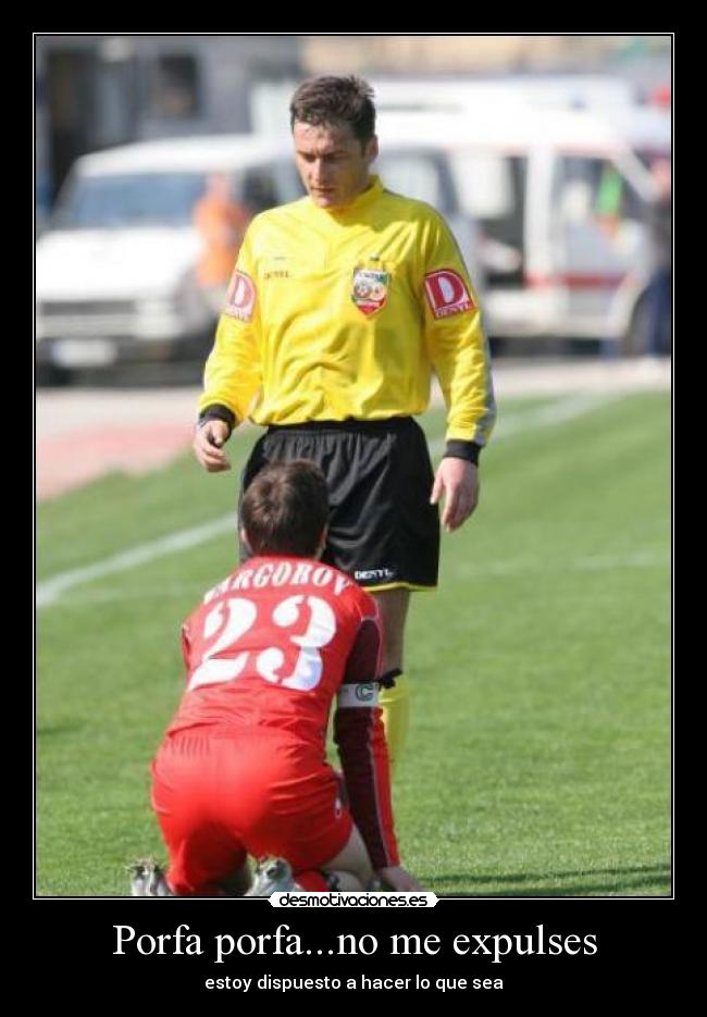 Porfa porfa...no me expulses - 
