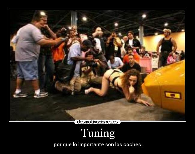 Tuning - por que lo importante son los coches.