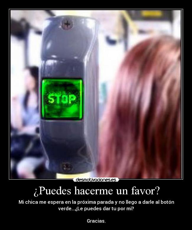 ¿Puedes hacerme un favor? -