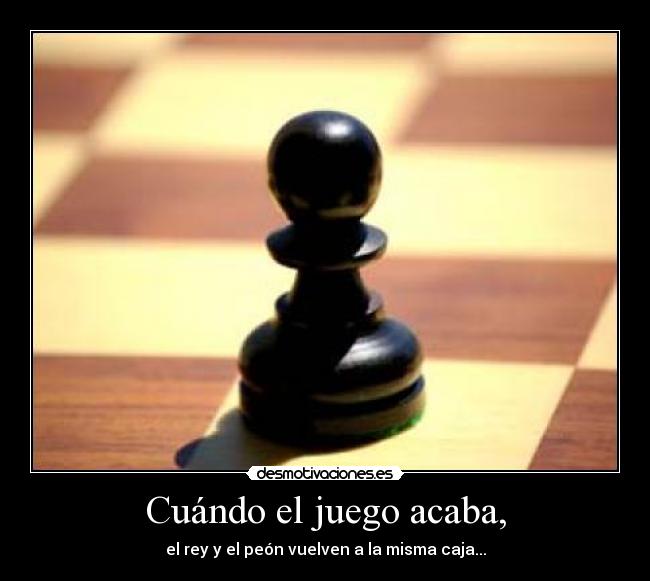 Cuándo el juego acaba, -