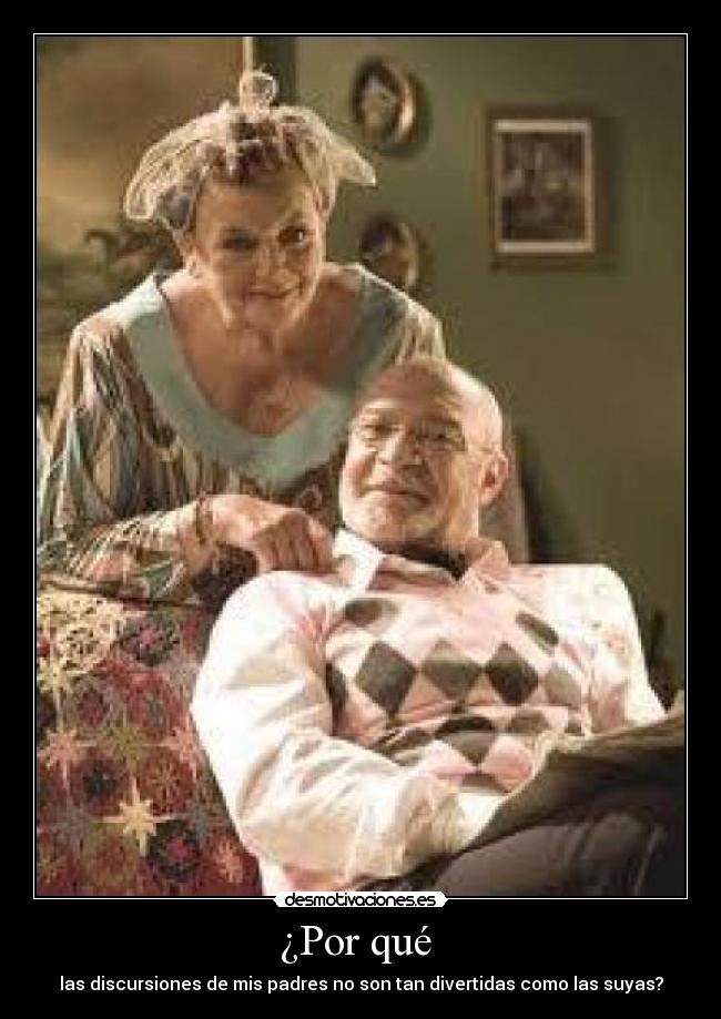 ¿Por qué - las discursiones de mis padres no son tan divertidas como las suyas?