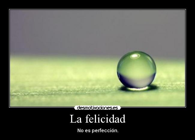 La felicidad -