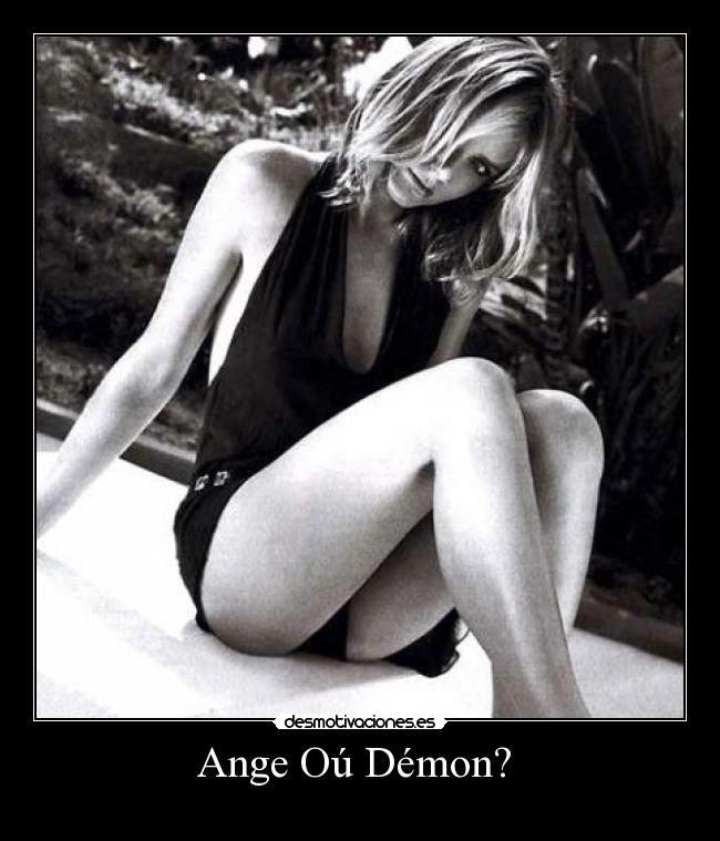 Ange Oú Démon? -