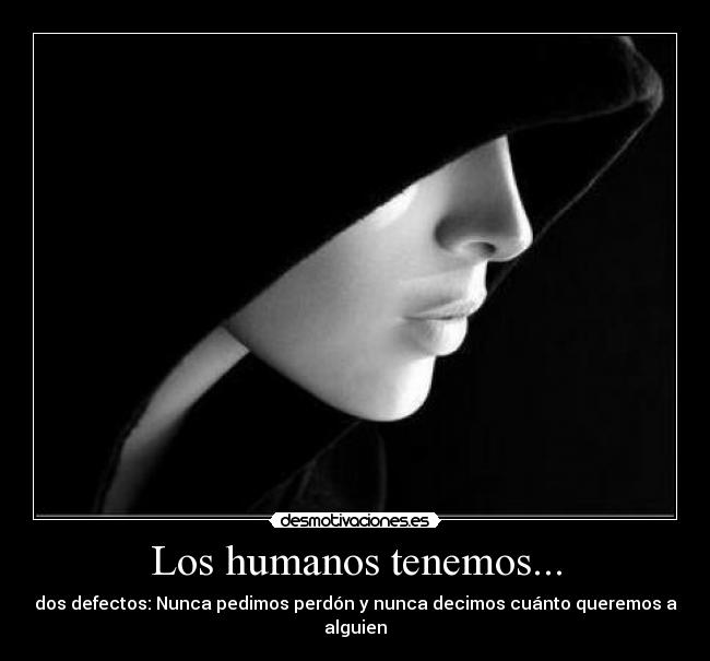 Los humanos tenemos... -