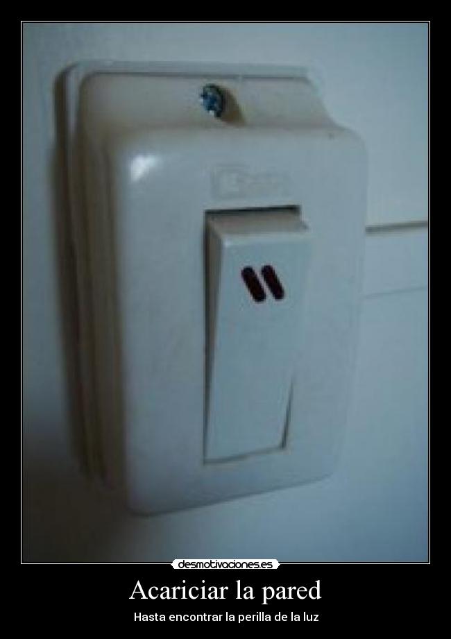 Acariciar la pared -