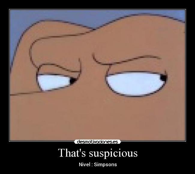 Thats suspicious - Nivel : Simpsons