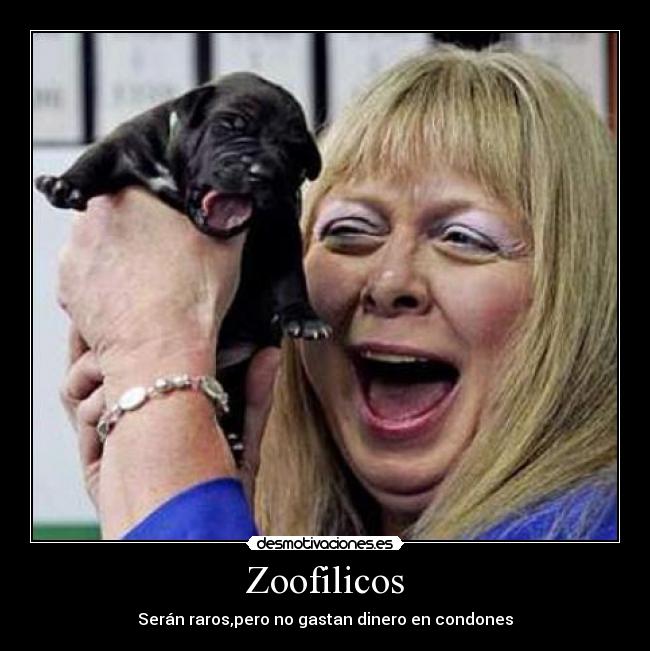 Zoofilicos - Serán raros,pero no gastan dinero en condones