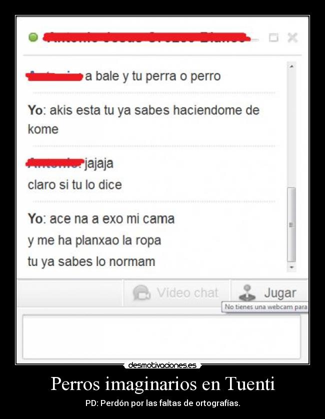 Perros imaginarios en Tuenti - PD: Perdón por las faltas de ortografías.