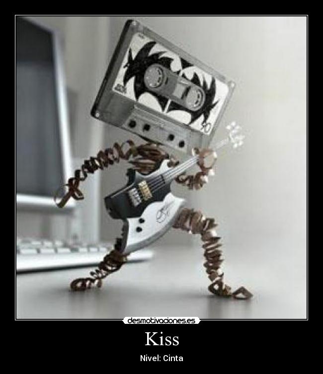 Kiss - Nivel: Cinta