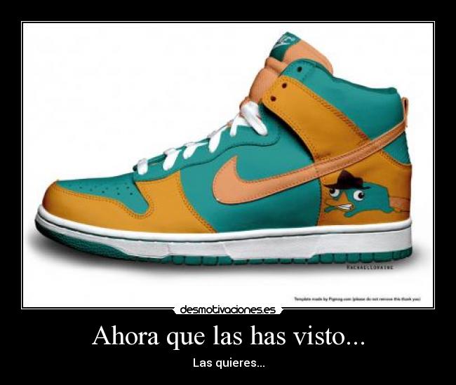 Ahora que las has visto... - Las quieres...