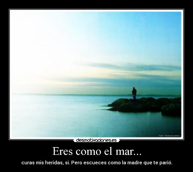 Eres como el mar... - 