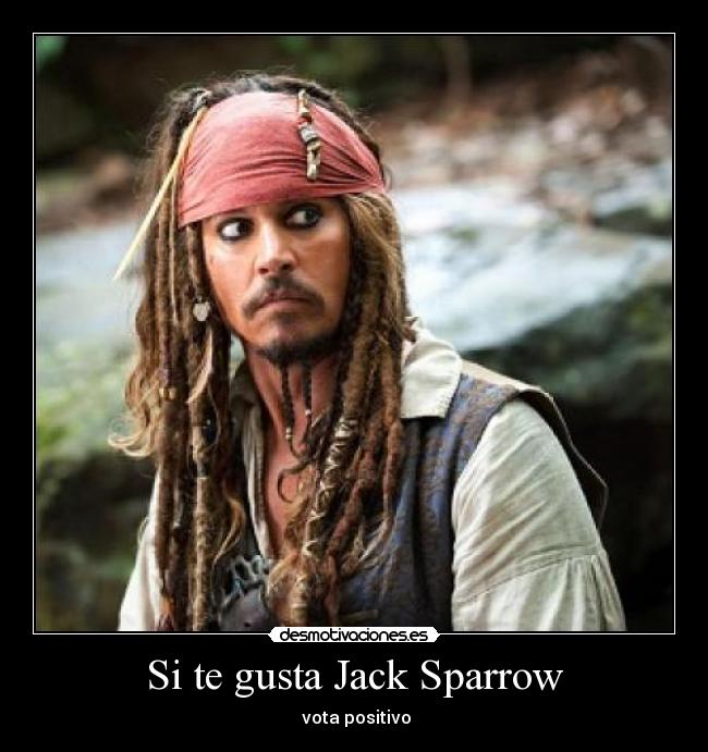 Si te gusta Jack Sparrow -