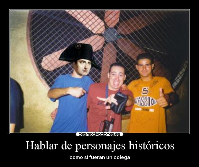 Hablar de personajes históricos -