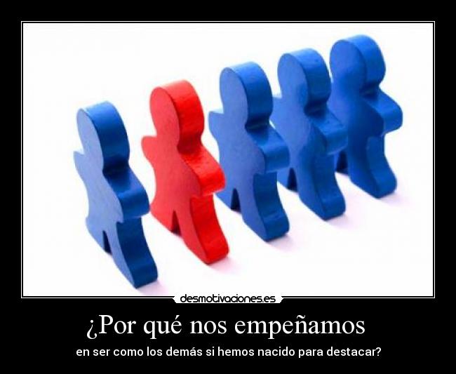 ¿Por qué nos empeñamos -
