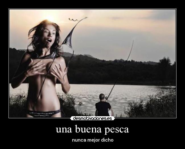 una buena pesca -