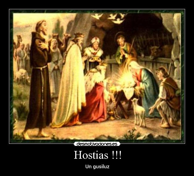 Hostias !!! - Un gusiluz