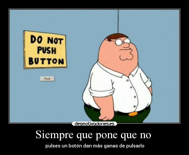 Siempre que pone que no -