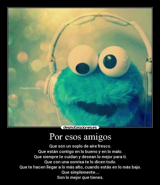 Por esos amigos -