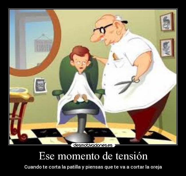 Ese momento de tensión -