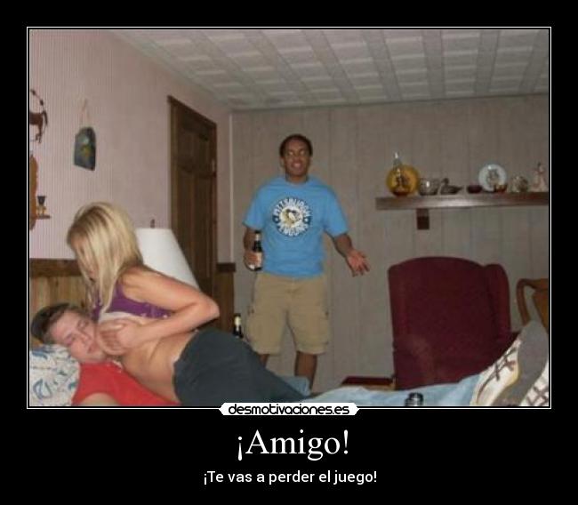 ¡Amigo! - ¡Te vas a perder el juego!