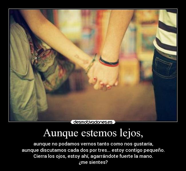 Aunque estemos lejos, - 