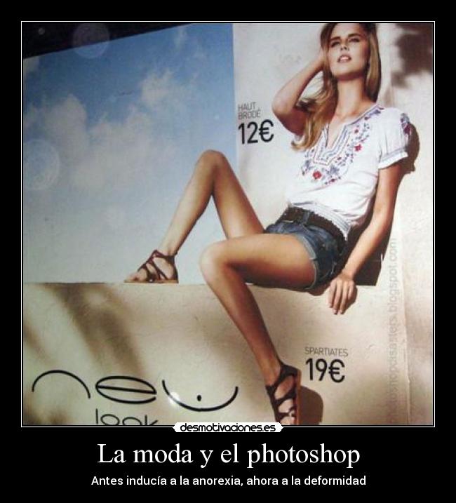 La moda y el photoshop - Antes inducía a la anorexia, ahora a la deformidad