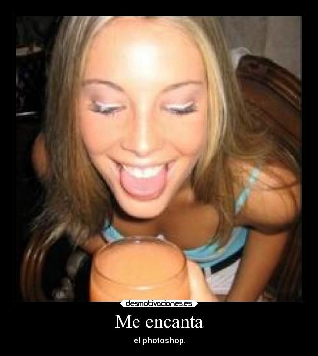 Me encanta - el photoshop.