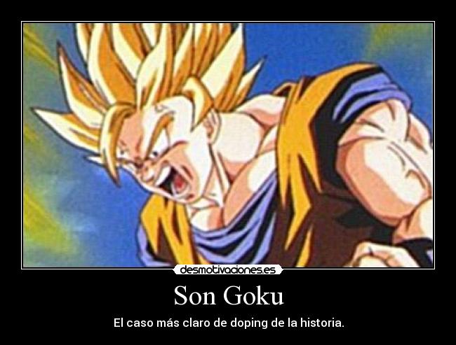Son Goku - El caso más claro de doping de la historia.