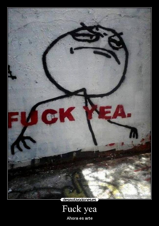 Fuck yea - 