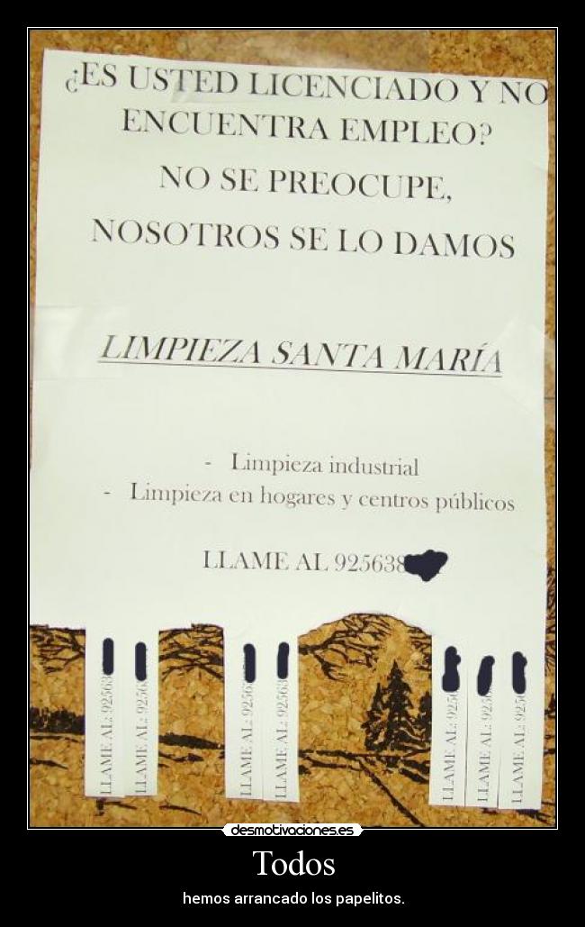 Todos - hemos arrancado los papelitos.