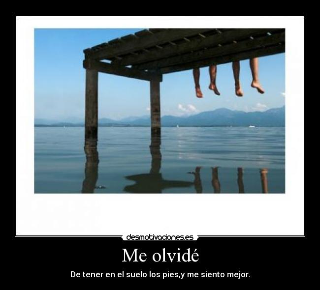 Me olvidé -