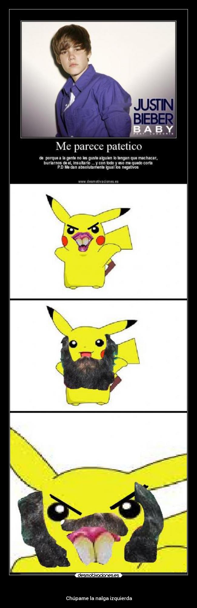 - Chúpame la nalga izquierda