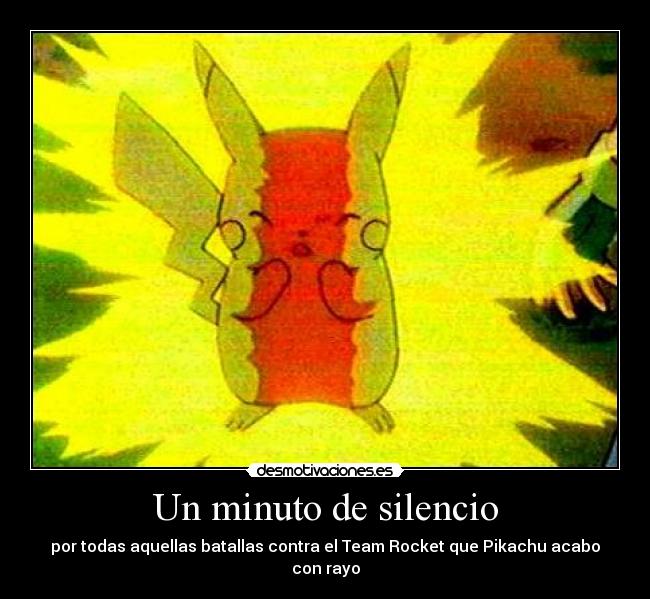 carteles silencio minuto silencio batallas contra team rocket pikachu termino rayo desmotivaciones