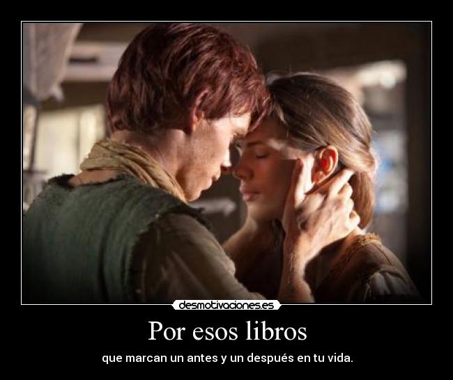 Por esos libros - que marcan un antes y un después en tu vida.