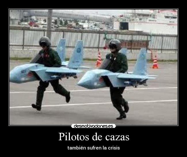Pilotos de cazas - también sufren la crisis