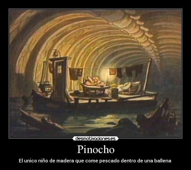 Pinocho - El unico niño de madera que come pescado dentro de una ballena 