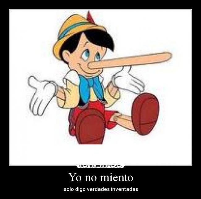 Yo no miento - solo digo verdades inventadas
