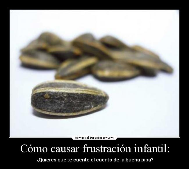 Cómo causar frustración infantil: - 