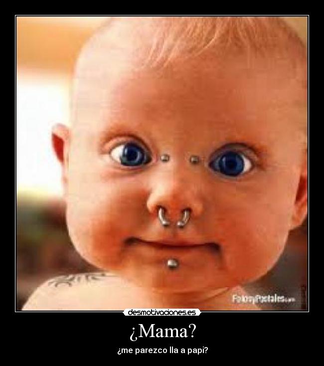 ¿Mama? -