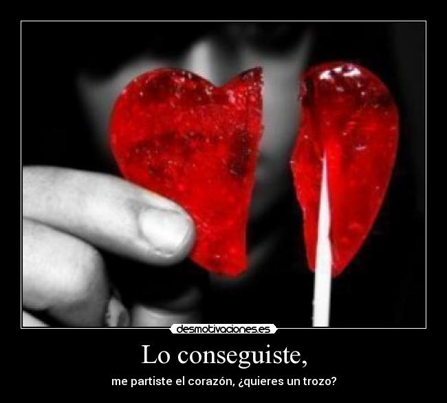 Lo conseguiste, - 