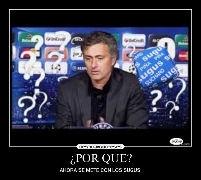 ¿POR QUE? - AHORA SE METE CON LOS SUGUS.
