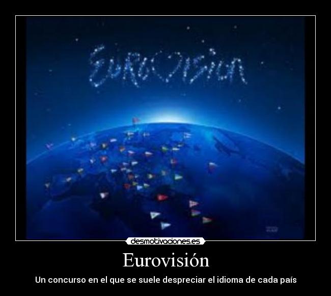 Eurovisión - Un concurso en el que se suele despreciar el idioma de cada país