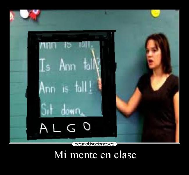 Mi mente en clase -