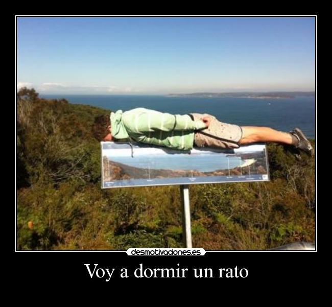 Voy a dormir un rato -