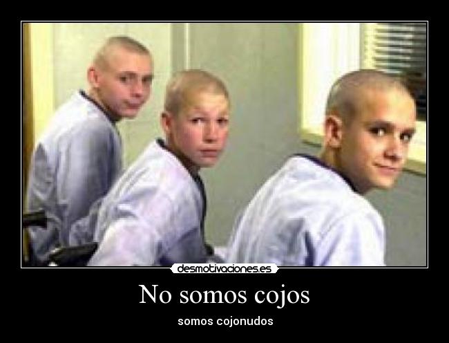 No somos cojos -
