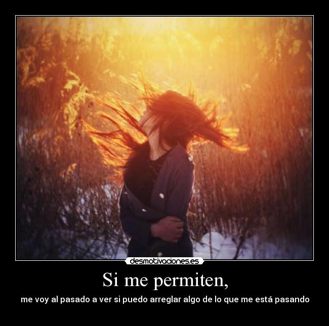 Si me permiten, - 